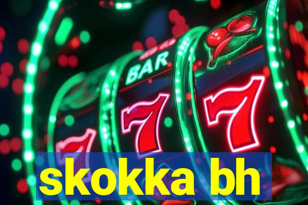 skokka bh